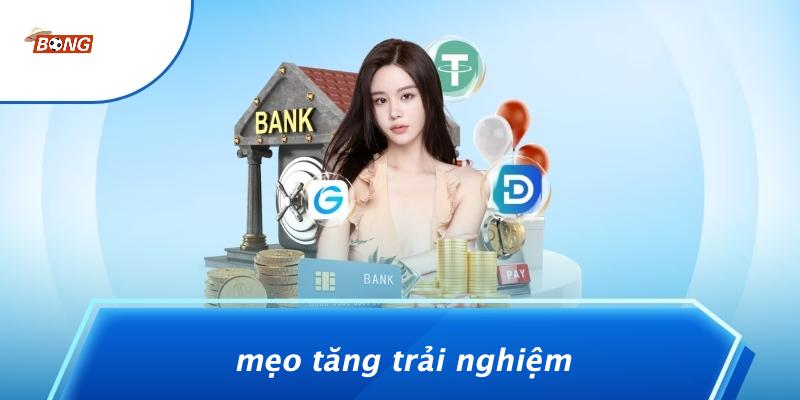 Mẹo Tăng Trải Nghiệm