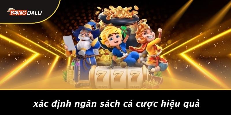 Xác Định Ngân Sách Cá Cược Hiệu Quả