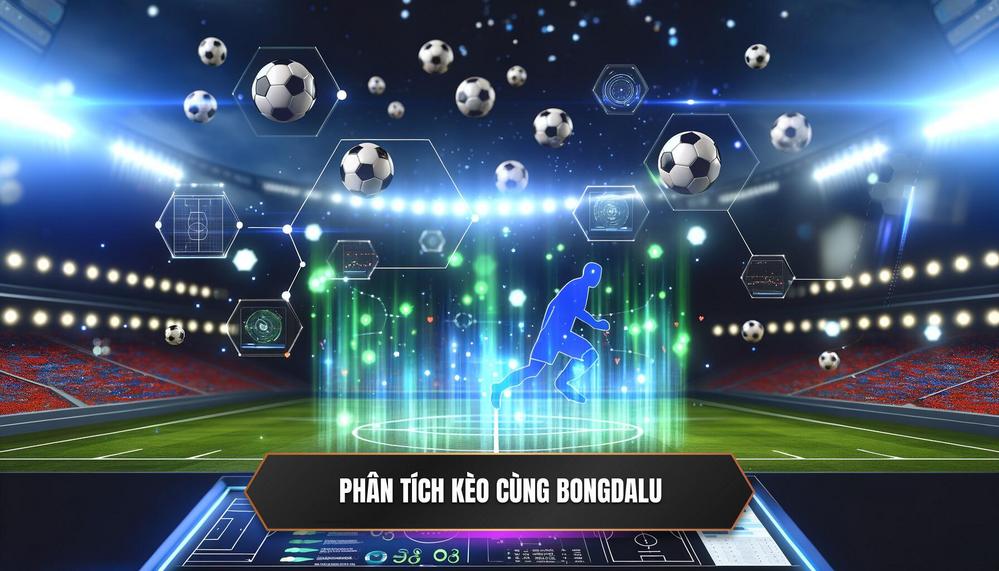 Phân Tích Kèo Chuyên Sâu Cùng BONGDALU_ Cánh Tay Đắc Lực Của Bạn